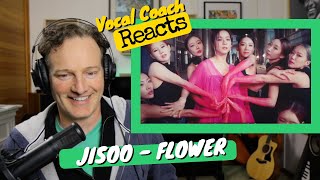 Vocal Coach REACTS - JISOO - ‘꽃(FLOWER)’ M/V