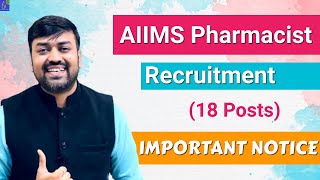 Aiims Pharmacist Recruitment 18 Posts Important Notice   Aiims Pharmacist Vacancy  Pharma Jobs