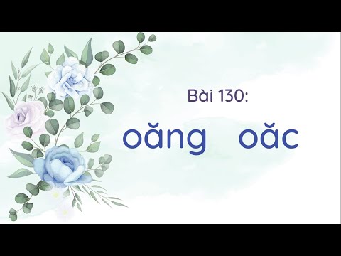 Từ Có Vần Oam - Bài 130: oăng oăc (Tiết 1) - Tiếng Việt lớp 1 [OLM.VN]