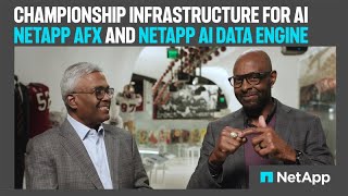 Championship infrastructure for AI - NetApp AFX and NetApp AI Data Engine