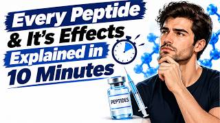 Every Peptide and it's effects Explained in 10 Minutes