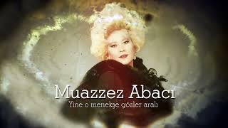Muazzez Abacı Yine O Menekşe Gözler Aralı