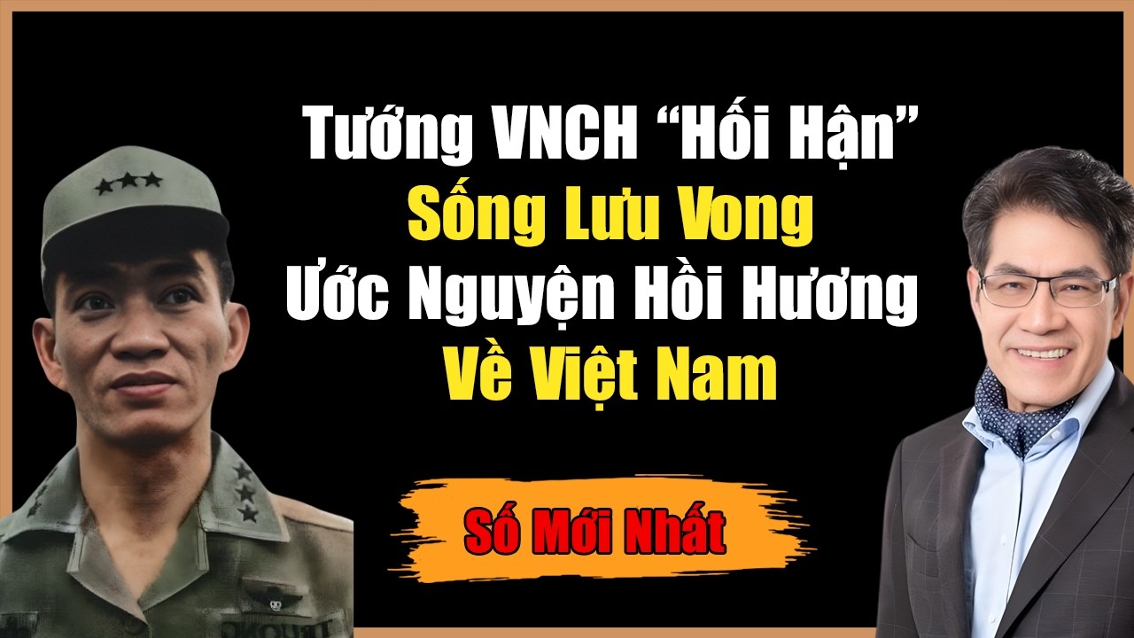 TƯỚNG VNCH NGÔ QUANG TRƯỞNG – GIẤC MỘNG HỒI HƯƠNG SAU QUÃNG ĐỜI LƯU VONG KHỐN CÙNG Ở HẢI NGOẠI
