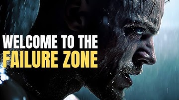 WELCOME TO THE FAILURE ZONE | BEST MOTIVATIONAL VIDEO
