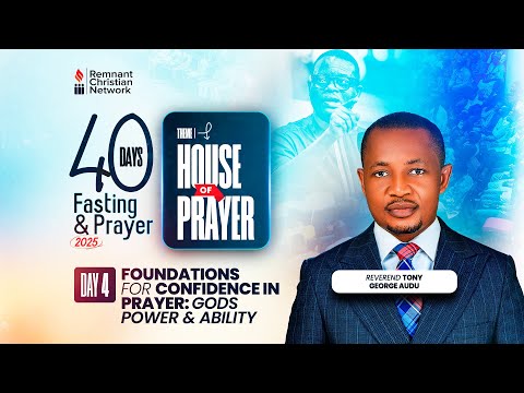 REV. ANTHONY AUDU|40 DAYS FASTING AND PRAYER|FOUNDATIONSFOR CONFIDENCE IN PRAYER: GOD'SPOWER&ABILITY