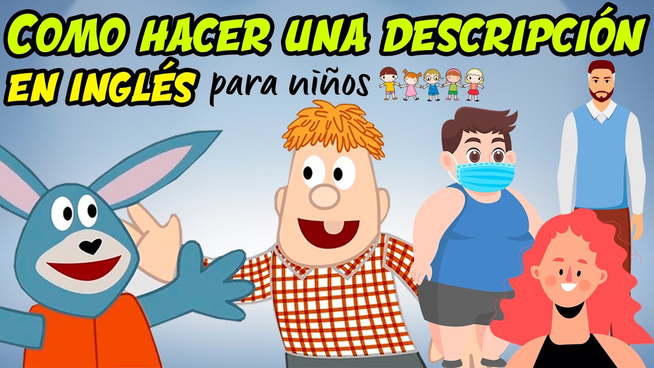 Como hacer una DESCRIPCIÓN personal en INGLÉS para niños - YouTube