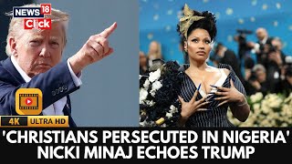 Nicki Minaj Highlights Christian Persecution in Nigeria Following Donald Trump's Claim | 4K