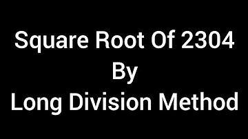 How to find the Square Root of 2304 by Long Division Method/ Long Division of 2304 in Hindi.
