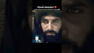 Uthman Martyrdom Imam Han & Imam Hussain Crying