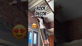Roof sheet ko kiya *Decor 👀😱#minivlog #vlog #shorts #ytshorts #youtubeshorts #decoration #room