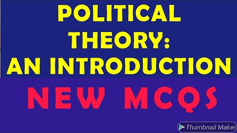 POLITICAL THEORY-AN INTRODUCTION-MULTIPLE CHOICE QUESTIONS| INTERNAL QUESTIONS|OBJECTIVE  QUESTIONS|