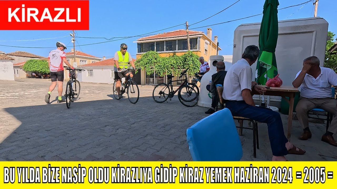 BU YILDA BİZE NASİP OLDU KİRAZLIYA GİDİP KİRAZ YEMEK HAZİRAN 2024  = 2005 =