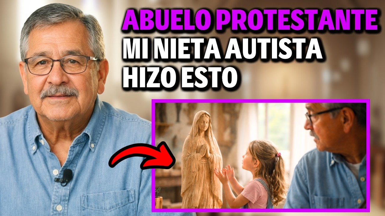 Protestante y anticatólico… pero mi nieta autista hizo algo que no esperaba