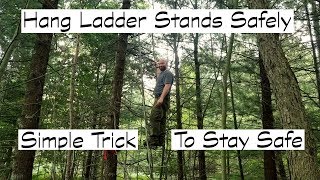 Hang Ladder Tree Stands Safely - Simple Trick