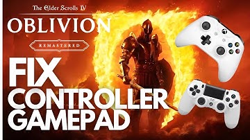The Elder Scrolls IV Oblivion Remastered | Fix GAMEPAD not working | Controller not working | PC ✅🔥