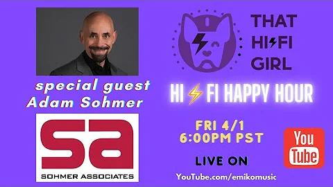 HIFI Happy Hour w special guest Adam Sohmer