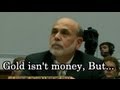 ロン・ポール vs B・バーナンキ 「 Gold は貨幣か? 」宿敵対決