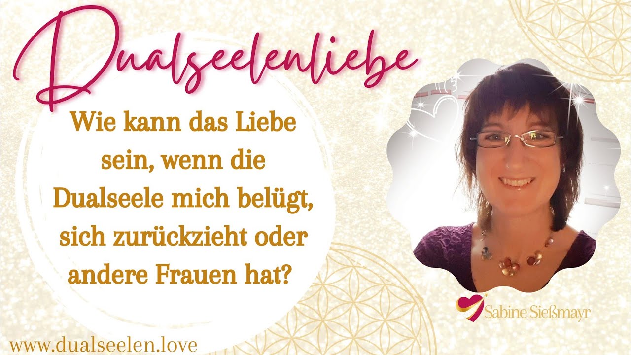 Wie kann das Liebe sein, wenn die Dualseele lügt, sich zurückzieht oder andere Frauen/Männer hat?