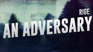 [Epic Movie Trailer] Rige - An Adversary