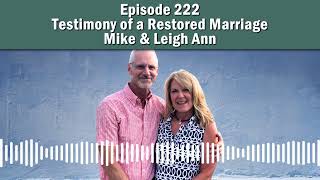 Episode222 - Testimony of a Restored Marriage – Mike & Leigh Ann