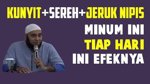 DR ZAIDUL AKBAR - MINUM RUTIN KUNYIT+SEREH+JERUK NIPIS INI EFEKNYA KE TUBUH #ResepSehat