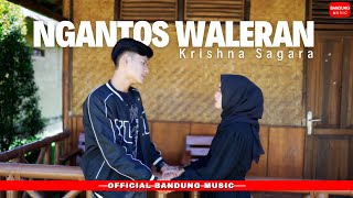 NGANTOS WALERAN - KRISHNA SAGARA [Official BM]