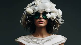 Besso - Magic Waves
