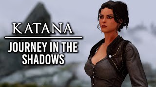 Skyrim Mods: Katana - Journey in the Shadows - Part 1