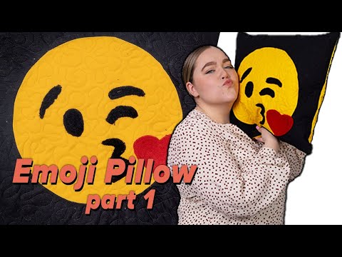 Emoji Pillow Project: Week 1