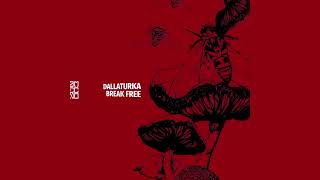 DALLATURKA - Break Free (Original Mix) // IAMT RED