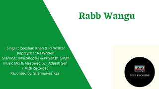 Rabb Wangu Rap Version Feat Zeeshan Khan Rs Writter Jass Manak