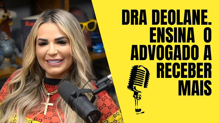Dra Deolane no podpah - Advogado ganha bem?