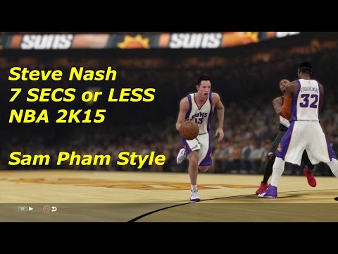 Steve Nash NBA Highlights NBA 2K15 How to Run a  7 Seconds or Less Offence