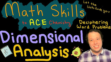 Dimensional Analysis | Deciphering Word Problems| Practice Problems (Math Skills to Ace Chemistry)