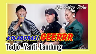 Kolaborasi LUCU Tedjo-Yanti-Landung, Lg. Setyo Tuhu