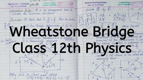 Wheatstone Bridge, Chapter 3, Current Electricity, Class 12 Physics