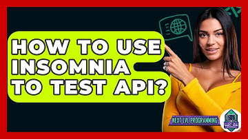 How To Use Insomnia To Test API? - Next LVL Programming