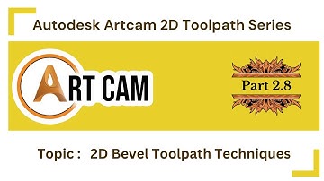 Artcam Tutorial Basic Part 2.8 - 2D Bevel Toolpath Techniques for Smooth CNC | Digital Effect