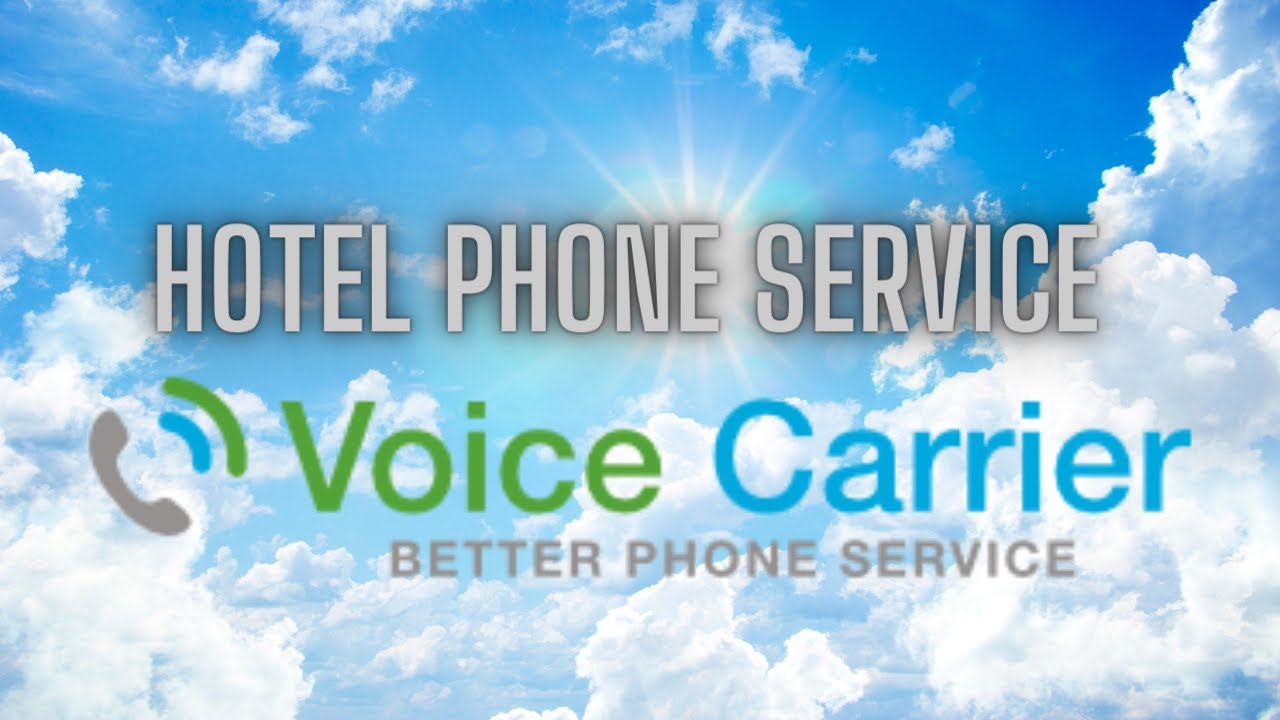 Voice Carrier's Hospitality Solution