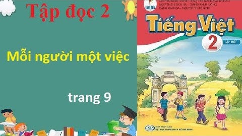 Tập đọc 2: Mỗi người một việc (trang 9)