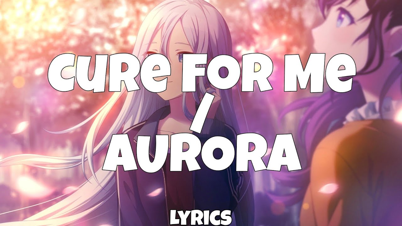 AURORA Cure For Me Lyrics YouTube aurora-cure-for-me-lyrics-youtube