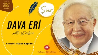 Ali Dilsiz | Dava Eri - Yusuf Kaplan Yorumuyla #şiir Resimi