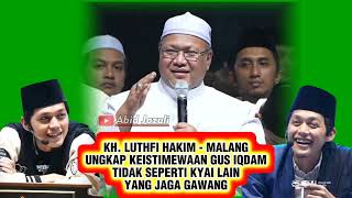 UNGKAP KAROMAH GUS IQDAM‼️KH. LUTHFI HAKIM - Gus Iqdam tidak seperti Kyai pada umumnya #gusiqdam 