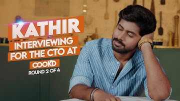 Round 2 of Kathir’s interview for Chief Taste Officer at Cookd | Kathir | Cookd