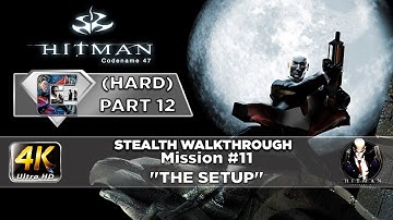 HITMAN: Codename 47 - HARD Part 12 Mission #11 "The Setup" | CenterStrain01