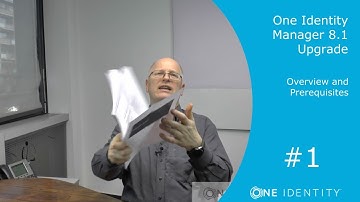 One Identity Manager | Upgrade 8.1 #1 | Overview & Prerequisites