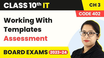Working With Templates - Assessment | Class 10 Information Technology Chapter 3 ( Code 402)