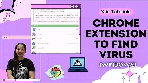 HOW TO FIND VIRUS ON YOUR COMPUTER USING A CHROME EXTENSION