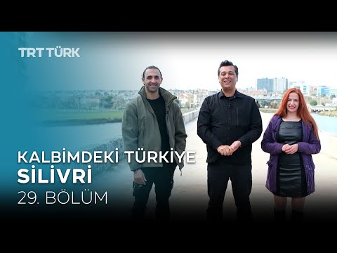 Kalbimdeki Türkiye | İstanbul, Silivri | 29. Bölüm