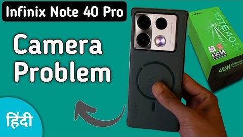 infinix note 40 Pro camera problem solve kaise karen, camera not working in infinix note 40 Pro